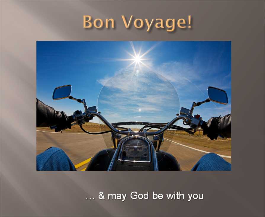 bon voyage & may God be with you